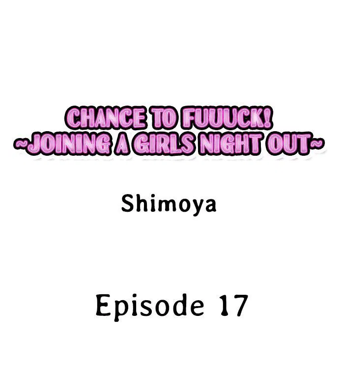Chance to Fuuuck! ~Joining a Girls Night Out Chapter 17 Page 1