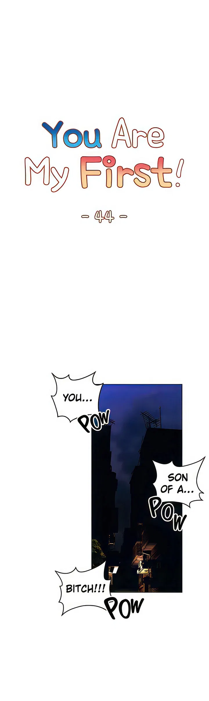 You Are My First Chapter 44 Page 4